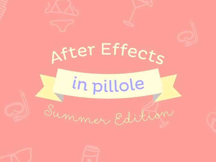 After Effects in pillole - summer edition 2015